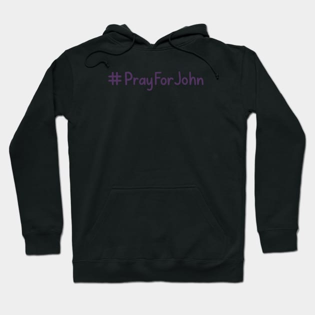 Pray For John Hoodie by Sofia Kaitlyn Company